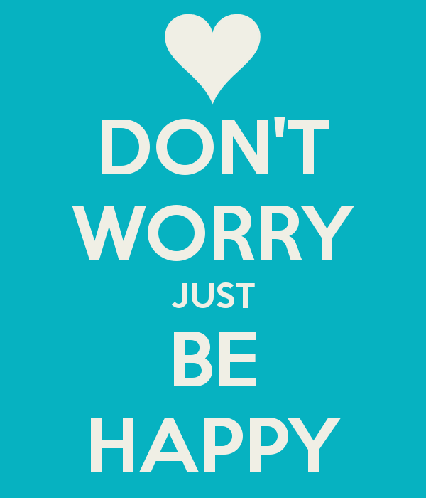 Don t worry dont. Don't worry be Happy. Надпись don't worry be Happy. Don't worry be Happy картинки. Надпись донт вори би Хэппи.